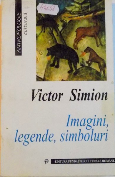 IMAGINI, LEGENDE, SIMBOLURI de VICTOR SIMION, 2000
