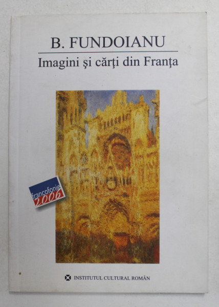 IMAGINI SI CARTI DIN FRANTA de B. FUNDOIANU , 2006