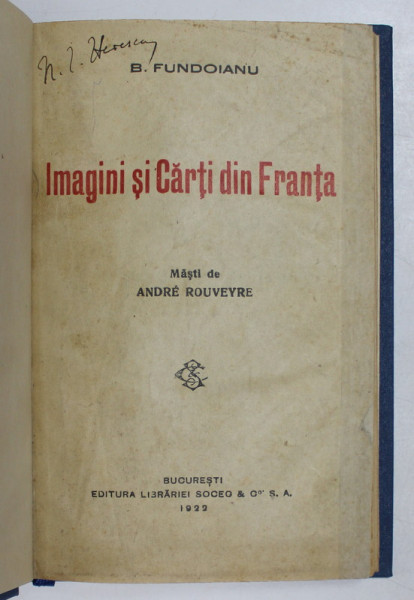 IMAGINI SI CARTI DIN FRANTA de B. FUNDOIANU , in text mastile scriitorilor de ANDRE ROUVEYRE , 1921