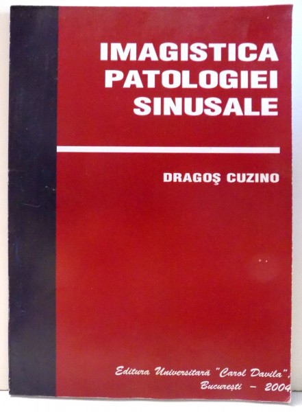 IMAGISTICA PATOLOGIEI SINUSALE de DRAGOS CUZINO , 2004