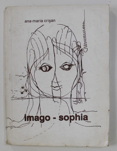 IMAGO - SOPHIA- versuri de ANA - MARIA CRISAN , 1995 , DEDICATIE*