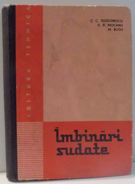 IMBINARI SUDATE de CONSTANTIN C. TEODORESCU , MIHAIL BUGA , DUMITRU R. MOCANU , 1967