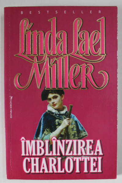IMBLANZIREA CHARLOTTEI de LINDA LAEL MILLER , ANII  '2000