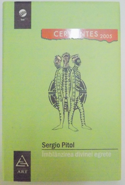 IMBLANZIREA DIVINEI EGRETE de SERGIO PITOL , 2008