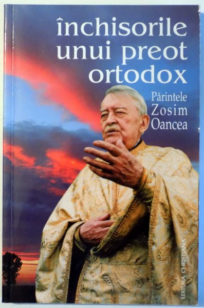 IMCHISORILE UNUI PREOT ORTODOX de ZOSIM OANCEA , 2004