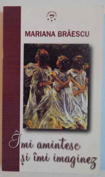 IMI AMINTESC SI IMI IMAGINEZ de MARIANA BRAESCU, 2011