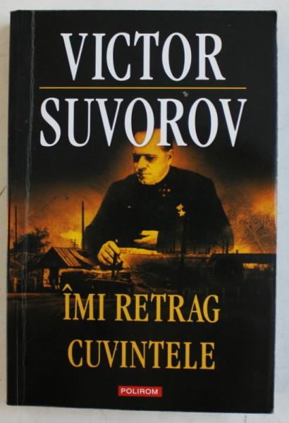 IMI RETRAG CUVINTELE de VICTOR SUVOROV , 2014