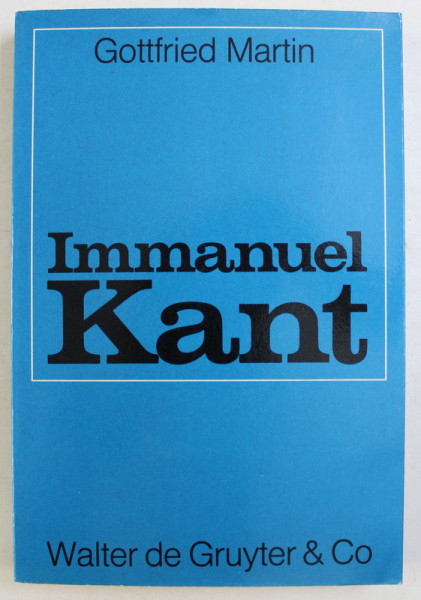 IMMANUEL KANT , ONTOLOGIE UND WISSENSCHAFTSTHEORIE von GOTTFRIED MARTIN , 1969