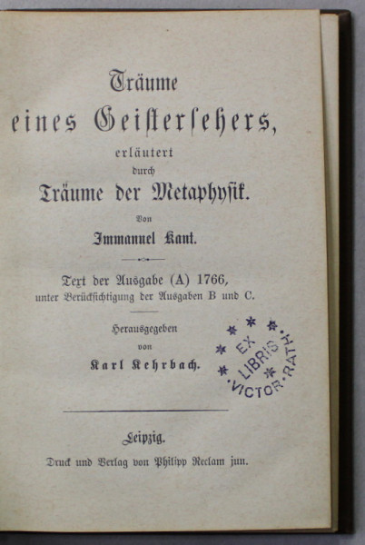IMMANUEL KANT - TRAUME EINES GEISTERSEHERS , EDITIE DE INCEPUT DE SECOL XX , TEXT CU CARACTERE GOTICE