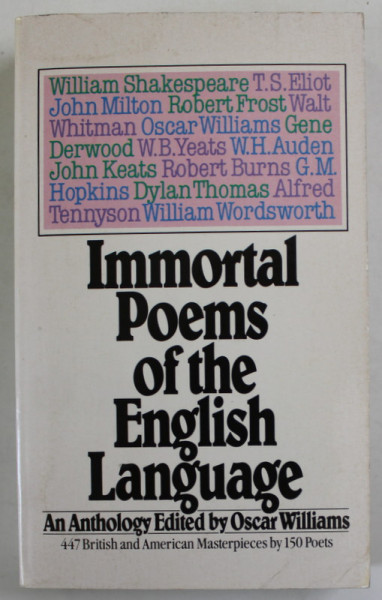 IMMORTAL POEMS OF ENGLISH LANGUAGE , AN ANTHOLOGY EDITED by OSCAR WILLIAMS , 1952