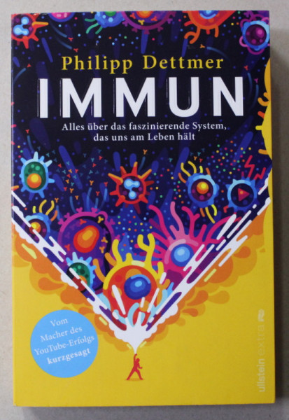 IMMUN - ALLES UBER DAS FAZINIERENDE SYSTEM , DAS UNS AM LEBEN HALT von PHILIPP DETTMER , 2021