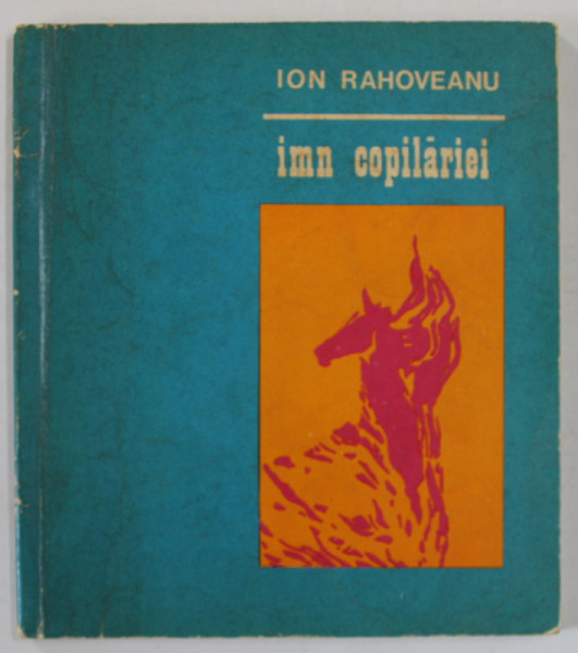 IMN COPILARIEI de ION RAHOVEANU , versuri , ilustratii de DAMIAN PETRESCU , 1973
