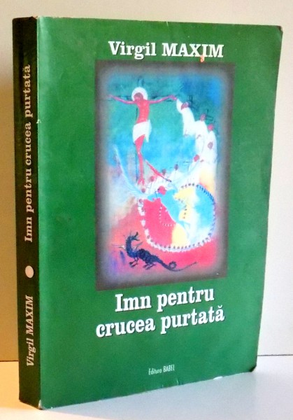 IMN PENTRU CRUCEA PURTATA de VIRGIL MAXIM , EDITIA A III-A , 2012