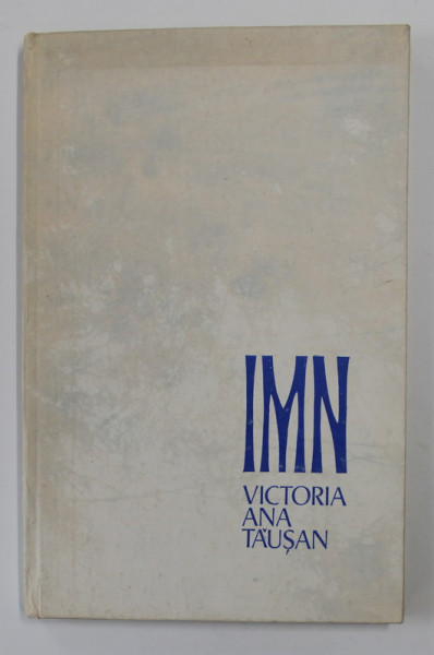 IMN - versuri de VICTORIA ANA TAUSAN , 1974 , DEDICATIE*