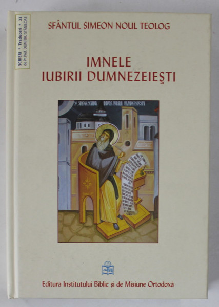 IMNELE IUBIRII DUMNEZEIESTI de SFANTUL SIMEON NOUL TEOLOG , 2017