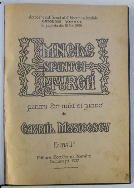 IMNELE SFINTEI LITURGII PENTRU COR MIXT SI PIANO , EDITIA A II - A de GAVRIIL MUSICESCU , 1927