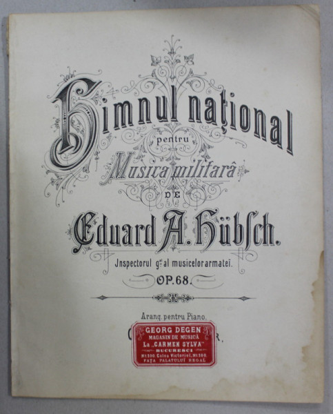 IMNUL NATIONAL PENTRU MUZICA MILITARA de EDUARD A. HUBSCH , 1883  , PARTITURA
