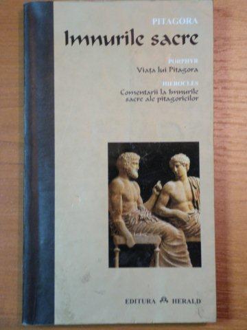 IMNURILE SACRE de PITAGORA / VIATA LUI PITAGORA de PORPHYR / COMENTARII LA IMNURILE SACRE ALE PITAGORIENILOR de HIEROCLES , 2006