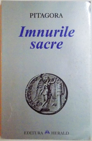 IMNURILE SACRE , PORPHYR VIATA LUI PITAGORA , HIEROCLES COMENTARII DESPRE IMNURILE SACRE ALE PITAGORICILOR