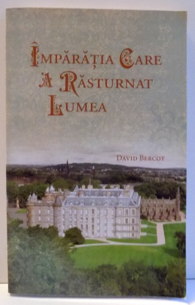 IMPARATIA CARE A RASTURNAT LUMEA de DAVID BERCOT , 2011