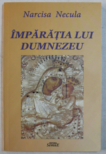 IMPARATIA LUI DUMNEZEU de NARCISA NECULA , 2013