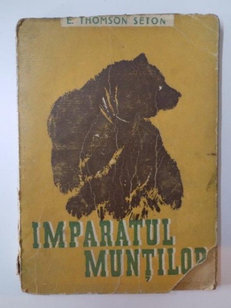 IMPARATUL MUNTILOR de ERNEST THOMSON SETON  1946