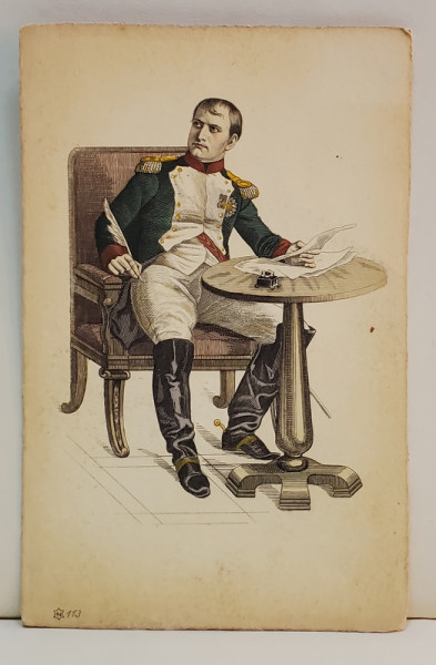 IMPARATUL NAPOLEON BONAPARTE LA MASA DE SCRIS , GRAVURA COLORATA , CARTE POSTALA , INCEPUTUL SEC. XX