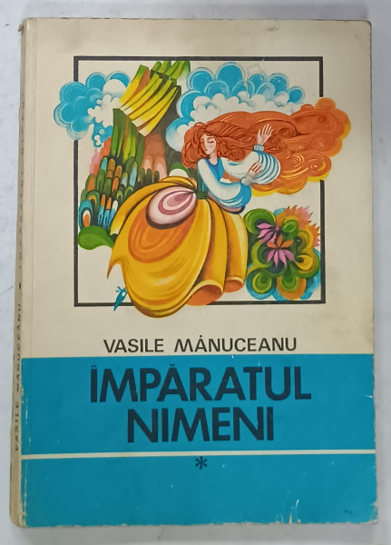 IMPARATUL NIMENI de VASILE MANUCEANU , ilustratii de NICOLAE SIRBU , 1972
