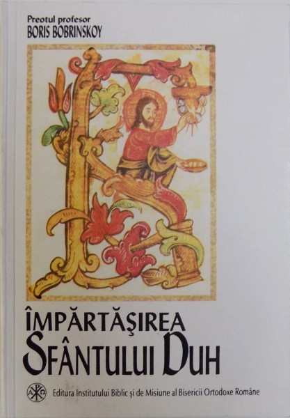 IMPARTASIREA SFANTULUI  DUH de BORIS BOBRINSKOY , 1999