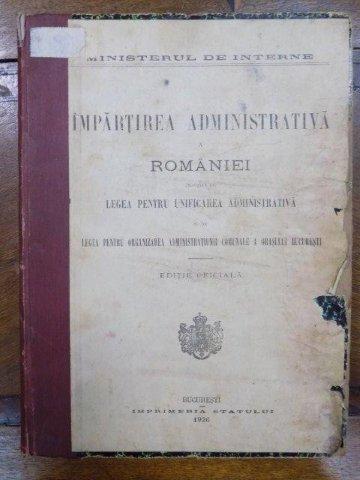 IMPARTIREA ADMINISTRATIVA A ROMANIEI - BUC. 1926