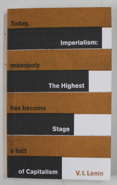 IMPERIALISM : THE HIGHEST STAGE OF CAPITALISM by V.I. LENIN , A POPULAR OUTLINE , 2010