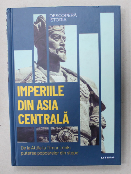 IMPERIILE DIN ASIA CENTRALA , DE LA ATTILA LA TIMUR LENK ..de RICARDO MARTINEZ , 2023