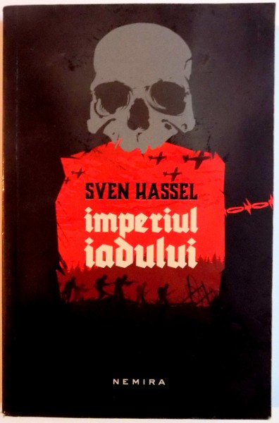 IMPERIUL IADULUI de SVEN HASSEL , EDITIA A III A , 2014