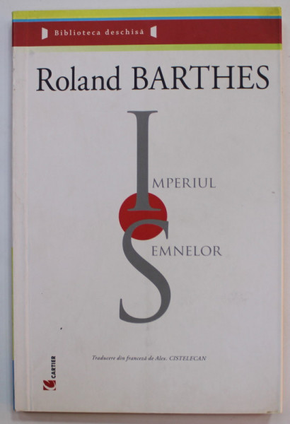 IMPERIUL SEMNELOR de ROLAND BARTHES , 2007 * PREZINTA SUBLINIERI CU PIXUL