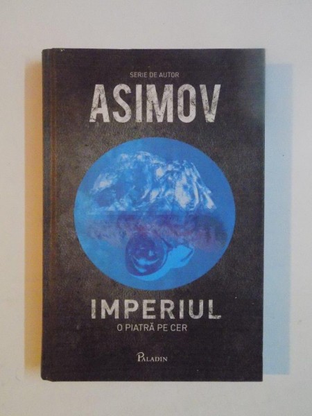 IMPERIUL , VOL I , O PIATRA PE CER de ISAAC ASIMOV , 2012