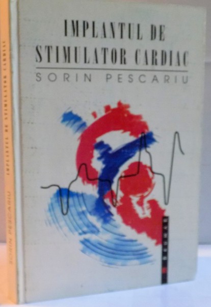 IMPLANTUL DE STIMULATOR CARDIAC de SORIN PESCARIU , 1997
