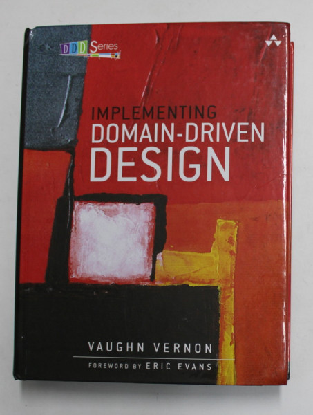 IMPLEMENTING DOMAIN - DRIVEN DESIGN by VAUGHN VERNON , 2013