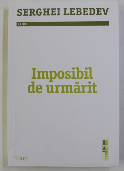 IMPOSIBIL DE URMARIT de SERGHEI LEBEDEV , 2022 *LIPSA SUPRACOPERTA