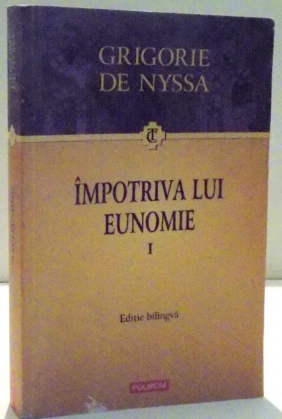 IMPOTRIVA LUI EUNOMIE de GRIGORIE DE NYSSA , 2010