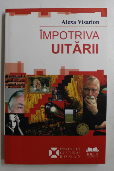 IMPOTRIVA UITARII de ALEXA VISARION , 2017, DEDICATIE*