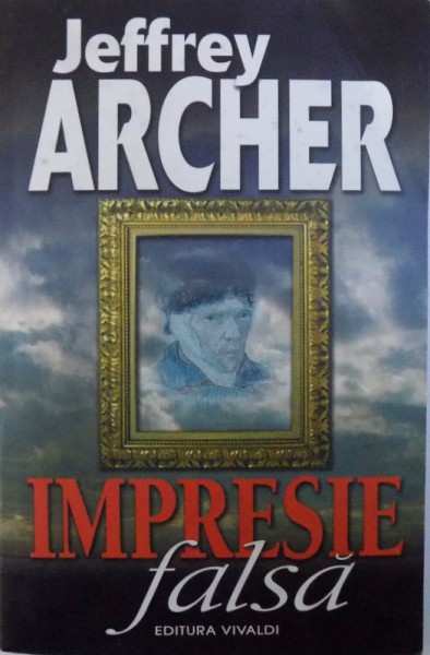 IMPRESIE FALSA de JEFFREY ARCHER , 2005
