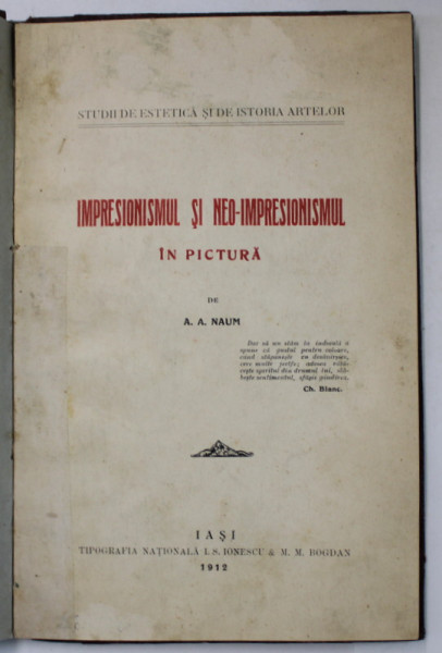 IMPRESIONISMUL SI NEO - IMPRESIONISMUL IN PICTURA de A.A. NAUM , 1912 , DEDICATIE *