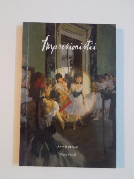 IMPRESIONISTII de DIANA NEWALL , 2009