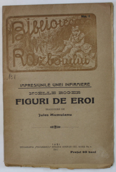 IMPRESIUNILE UNEI INFIRMIERE , FIGURI DE EROI de NOELLE ROGER , 1917
