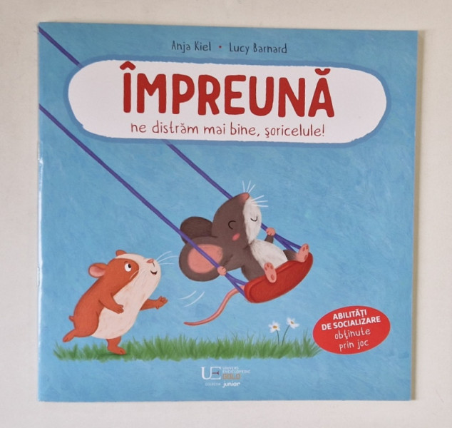 IMPREUNA NE DISTRAM MAI BINE, SORICELULE! , ilustratii si text de ANJA KIEL si LUCY BARNARD , 2025