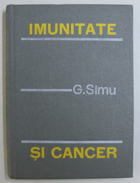IMUNITATE SI CANCER de G. SIMU , 1978