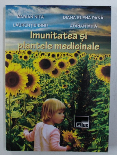 IMUNITATEA SI PLANTELE MEDICINALE de MARIAN NITA ...ADRIAN MITA , 2011