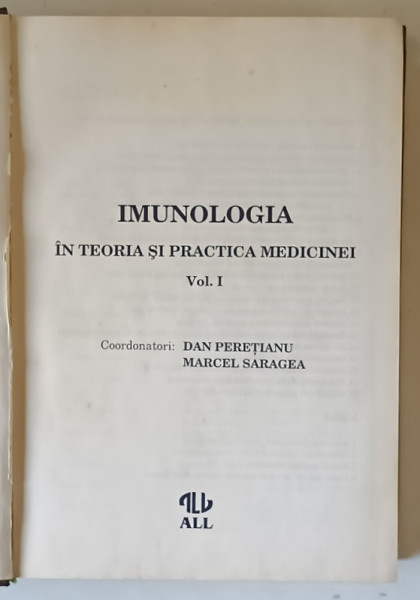 IMUNOLOGIA IN TEORIA SI PRACTICA MEDICINEI , VOL. I de DAN PERETIANU , MARCEL SARAGEA , PREZINTA PETE PE BLOCUL DE FILE