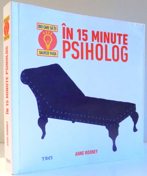 IN 15 MINUTE PSIHOLOG de ANNE ROONEY , 2016