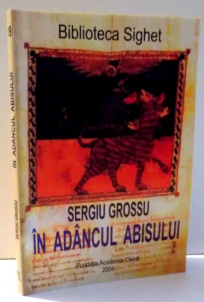 IN ADANCUL ABISULUI de SERGIU GROSSU , 2004